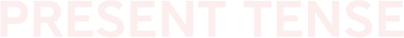 Present Tense