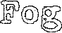 Fog