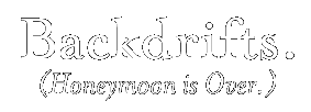 Backdrifts.