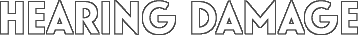 Hearing Damage